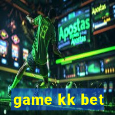 game kk bet